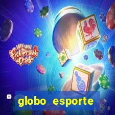 globo esporte absolutamente tudo sobre esporte enoticias pop